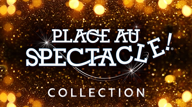 Place au Spectacles ! Collection